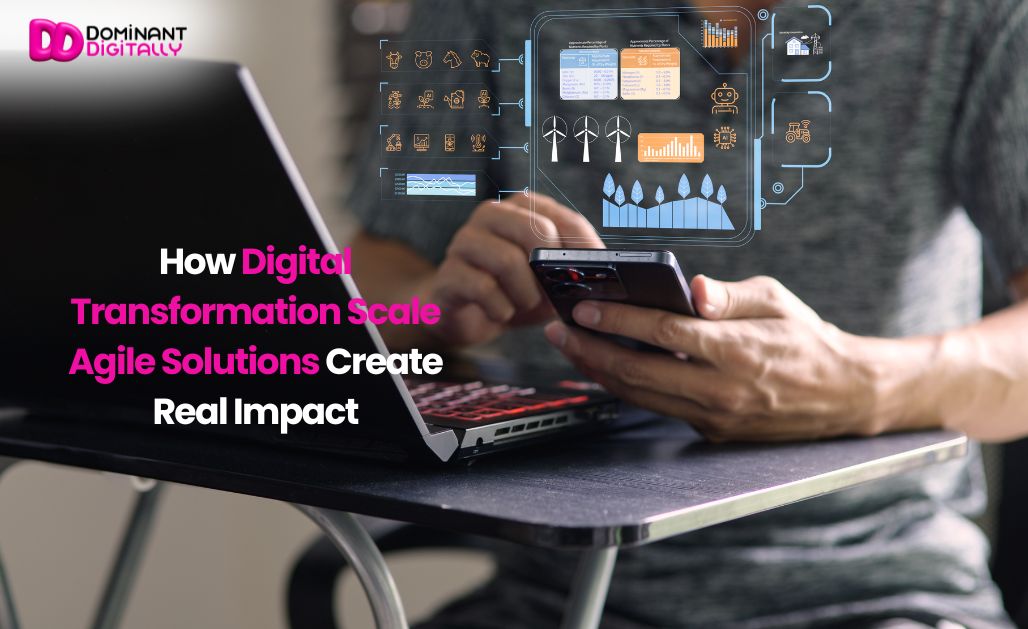 Digital Transformation Scale Agile Solutions