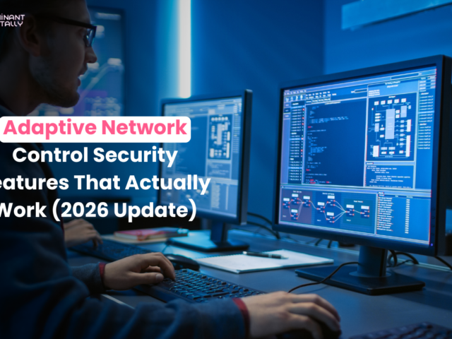 Adaptive Network Control Security Features That Actually Work (2026 Update)